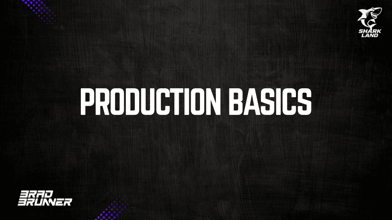 Production Basics